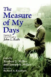 Cover of: The Measure of My Days: Engaging the Life and Thought of John L. Ruth