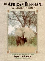 Cover of: The African Elephant: Twilight in Eden (National Audubon Society Book)