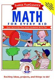 Cover of: Janice VanCleave's math for every kid by Janice Pratt VanCleave