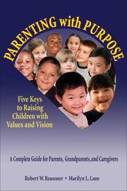 Cover of: Parenting with Purpose by Robert W. Reasoner, Marilyn L. Lane