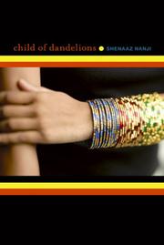 Child of Dandelions by Shenaaz Nanji