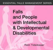 Cover of: Falls and People with Intellectual & Developmental Disabilities (Essential Falls Management) by Rein Tideiksaar