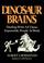 Cover of: Dinosaur brains