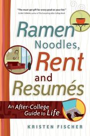 Ramen Noodles, Rent and Resumes by Kristen Fischer