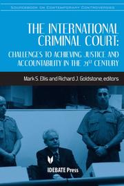 Cover of: The International Criminal Court: Challenges to Achieving Justice and Accountability in the 21st Century (Sourcebook on Contemporary Controversies)
