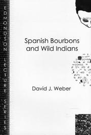 Cover of: Spanish Bourbons and Wild Indians (Charles Edmondson Historical Lectures)