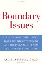 Cover of: Boundary Issues: Using Boundary Intelligence to Get the Intimacy You Want and the Independence You Need in Life, Love, and Work