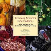 Cover of: Renewing Americas Food Traditions: Saving and Savoring the Continent's 100 Most Endangered Foods