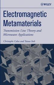 Electromagnetic metamaterials : transmission line theory and microwave applications : the engineering approach