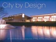 Cover of: City by Design: An Architectural Perspective of the Dallas, Texas Area (City By Design series)