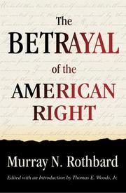 Cover of: The Betrayal of the American Right by Murray N. Rothbard