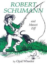 Cover of: Robert Schumann and Mascot Ziff (Great Musicians Series)