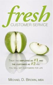 Cover of: Fresh Customer Service by MBA, Michael D. Brown