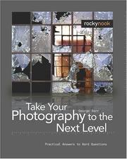 Cover of: Take Your Photography to the Next Level: From Inspiration to Image