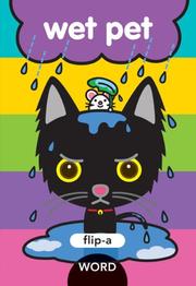 Cover of: Flip-a-Word: Wet Pet (Flip-a-Word)