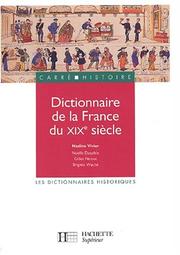 Cover of: Dictionnaire de la France du XIXe siècle