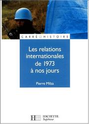 Cover of: Les relations internationales de 1973 à nos jours
