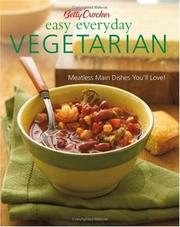 Betty Crocker easy everyday vegetarian : meatless main dishes you'll love