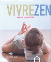 Cover of: Vivre zen, méditation et vie moderne