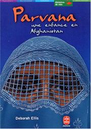 Cover of: Parvana, tome 1 : Une enfance en Afghanistan