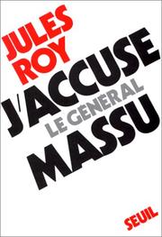 Cover of: J'accuse le général Massu by Jules Roy