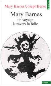 Cover of: Un Voyage a Travers La Folie by Mary Barnes