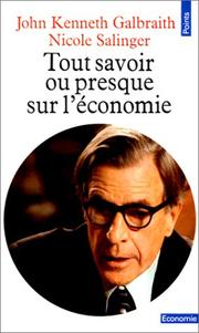 Cover of: Tout savoir, ou presque, sur l'économie