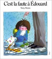 Cover of: C'est la faute à Edouard by Tony Ross