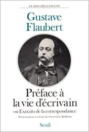 Cover of: Extraits de la correspondance, ou, Préface à la vie d'écrivain by Gustave Flaubert, Geneviève Bollème
