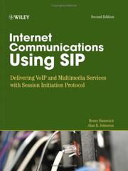 Cover of: Internet Communications Using SIP: Delivering VoIP and Multimedia Services with Session Initiation Protocol (Networking Council)