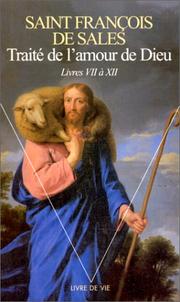 Traité de l'amour de Dieu by Francis de Sales, Etienne-Marie Lajeunie