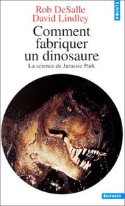 Cover of: Comment fabriquer un dinosaure. La science de Jurassic Park