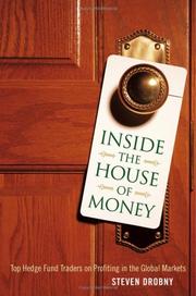 Cover of: Inside the house of money: top hedge fund traders on profiting in a global market