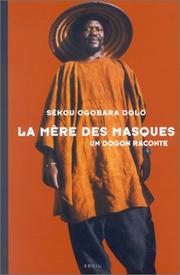 Cover of: La Mere Des Masques: Un Dogon Raconte
