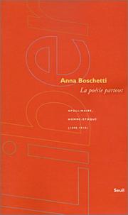 Cover of: La Poésie partout : Apollinaire, homme-époque (1898-1918)