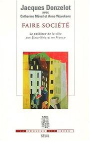 Cover of: Faire société : La Politique de la ville aux Etats-Unis et en France
