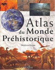 Cover of: Atlas du monde préhistorique