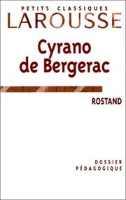 Cover of: Dossier pédagogique : Cyrano de Bergerac