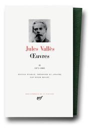 Cover of: Vallès : Oeuvres, tome 2