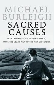 Cover of: Sacred Causes: The Clash of Religion and Politics, from the Great War to the War on Terror