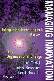 Managing innovation by Joseph Tidd, Joe Tidd, John Bessant, Keith Pavitt