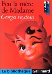 Cover of: Feu la mère de Madame by Georges Feydeau