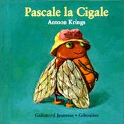Pascale la cigale by Antoon Krings