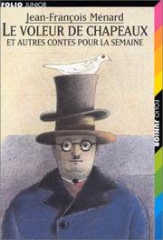Cover of: Le Voleur de chapeaux et autres contes pour la semaine by Jean-François Ménard