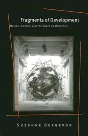 Cover of: Fragments of Development: Nation, Gender, and the Space of Modernity