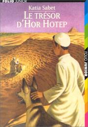 Cover of: Le Trésor d'Hor Hotep