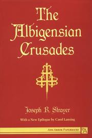 The Albigensian Crusades by Joseph Reese Strayer, Joseph R. Strayer
