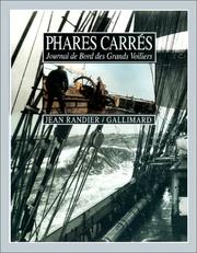 Phares carrés. Journal de bord des grands voiliers by Jean Randier