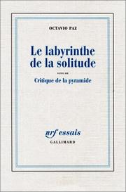 Cover of: Le labyrinthe de la solitude, suivi de "Critique de la pyramide"