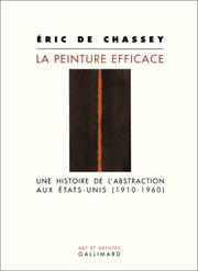 Cover of: La Peinture efficace : Une histoire de l'Abstraction aux Etats-Unis, 1910-1960